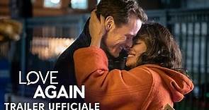 Love Again - Dall'11 maggio al cinema - Trailer Ufficiale