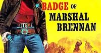 Where to stream The Badge of Marshal Brennan (1957) online? Comparing 50  Streaming Services