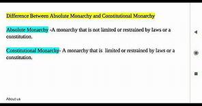Difference between absolute monarchy and constitutional monarchy