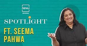 Spotlight: On and Off the Screen With Seema Pahwa