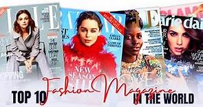 Top 10 Fashion Magazines in The World [Must Watch] - Best Beauty Magazines