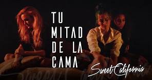 Sweet California - Tu mitad de la cama (Official Video)