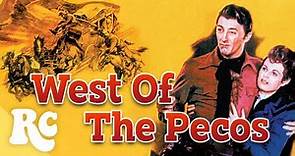 Zane Grey: West Of The Pecos | Full Classic Adventure Movie | Retro Central