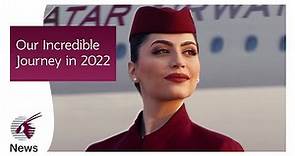 Our Incredible Journey in 2022 | Qatar Airways