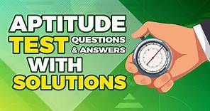 How to Pass Aptitude Test: Questions with Answers and Solutions