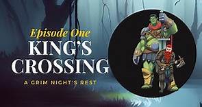 King's Crossing | S1.E1 - A Grim Night's Rest