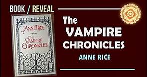 Book Reveal: The Vampire Chronicles by Anne Rice