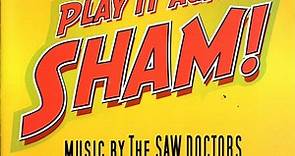 The Saw Doctors - Play It Again Sham!