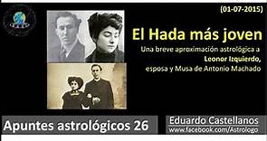 Apuntes astrológicos 26 (01 07 2015) - Leonor Izquierdo, esposa y Musa de Antonio Machado