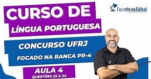 Curso de Português - Concurso UFRJ - Questões da PR-4 - Aula 04
