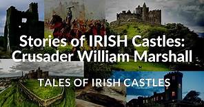 Irish History: William Marshall the Crusader and Irish Guerillas in the Medieval Age