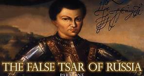 The Rise of Russia’s Impostor Tsar (The Story of the First False Dmitry, Part 1)