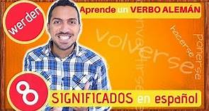 WERDEN: aprender un verbo en ALEMÁN con 8 significados en ESPAÑOL