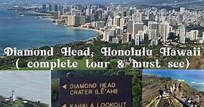 Diamond Head,Honolulu Hawaii( complete tour & must see before coming for hiking)