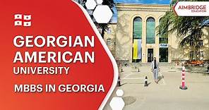 Georgian American University | MBBS in Georgia | MBBS in Europe | Aimbridge Education