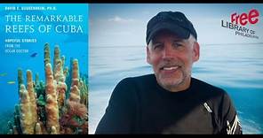 David E. Guggenheim | The Remarkable Reefs Of Cuba: Hopeful Stories From the Ocean Doctor