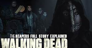 The Reapers Full Story Arc Explained | The Walking Dead