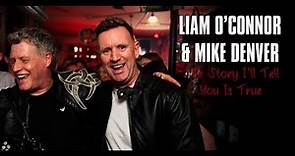 Liam O'Connor & Mike Denver - The Story I'll Tell You Is True - Official Video