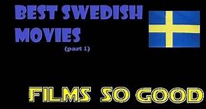 Best Swedish Movies - Part 1