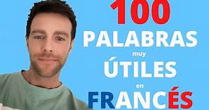 100 Palabras en Francés (muy útiles) para principiantes y con la Traducción en Español