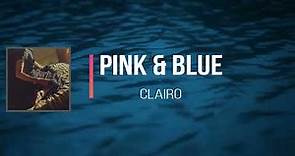 clairo - pink and blue (Lyrics)