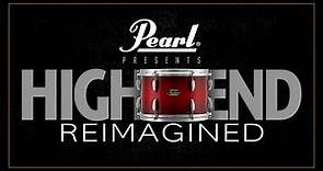 Pearl Drums • HIGH-END REIMAGINED