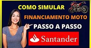 Como simular financiamento moto Santander [PASSO A PASSO]