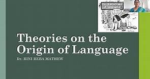 Theories on the Origin of Language