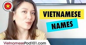 Vietnamese Names and How to Adress People