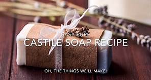 Easy Pure Castile Soap Recipe
