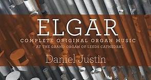Elgar: Complete Original Organ Music (Full Album)