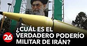 ¿Cuál es el verdadero poderío militar de Irán?