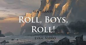 Roll, Boys, Roll! (Sea Shanty with lyrics) | Assassin's Creed 4: Black Flag (OST)