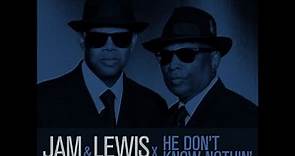 Jam & Lewis x Babyface - He Don't Know Nothin Bout It