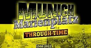 Munich: Marienplatz Through Time (1568-2022)