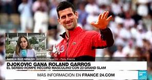 Informe desde París: Novak Djokovic gana el Roland Garros y rompe récord masculino
