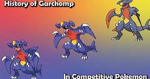 How GOOD was Garchomp ACTUALLY? - History of Garchomp in Competitive Pokemon (Gens 4-6)
