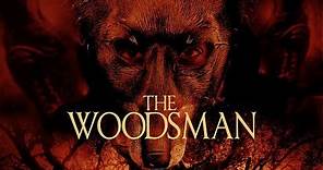 The Woodsman Movie | Trailer | Paul Leach | Christopher Wolfe | Sonya Krueger | Michael Murphy