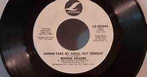 Ronnie Rogers - Gonna Take My Angel Out Tonight