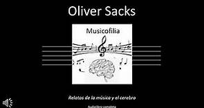 Musicofilia. Relatos de la música y el cerebro - Oliver Sacks - Audiolibro completo