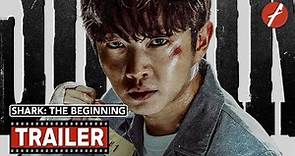 Shark: The Beginning (2021) 샤크 : 더 비기닝 - Movie Trailer - Far East Films
