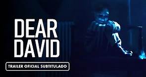 Dear David (2023) - Tráiler Subtitulado en Español
