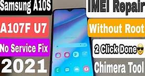 Samsung A10S SM-A107F IMEI Repair Without Root | No Service Fix\Emergency Call Fix | A107F| 2021