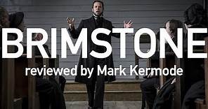 Brimstone reviewed by Mark Kermode