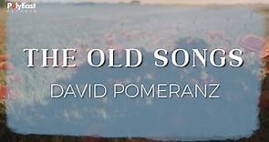 David Pomeranz - The Old Songs - (Official Lyric)