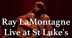 RAY LAMONTAGNE /// Live at St Luke's Church