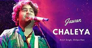 Full Song: Chaleya| Arijit Singh, Shilpa Rao | Shah Rukh Khan, Nayanthara