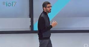 Google CEO Sundar Pichai’s I/O 2017 keynote
