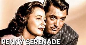 Penny Serenade | Cary Grant | Classic Romance Film | Drama | Love Movie