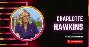 Charlotte Hawkins - 2nd February 2024 - TV and Radio Presenter